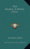 The Bauble, a Novel 1530107792 Book Cover