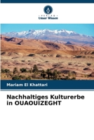 Nachhaltiges Kulturerbe in OUAOUIZEGHT 6206118991 Book Cover