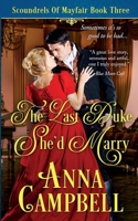 The Last Duke She'd Marry: Scoundrels of Mayfair Book 3 1925980294 Book Cover