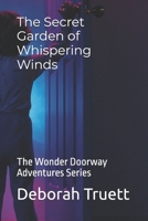 The Secret Garden of Whispering Winds: The Wonder Doorway Adventures Series B0FR1PXDY8 Book Cover