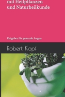 Grauer Star - Behandlung mit Heilpflanzen und Naturheilkunde: Ratgeber für gesunde Augen B0FR1ZMX9S Book Cover