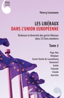 Les Libéraux dans l'Union Européenne: Richesse et diversité des partis libéraux dans 15 États membres Tome 2 (Penser Le Temps Présent) (French Edition) 2336311879 Book Cover