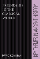 Friendship in the Classical World 0521459982 Book Cover