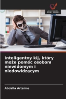 Inteligentny kij, który moze pomóc osobom niewidomym i niedowidzacym (Polish Edition) 6209949533 Book Cover