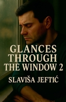 Glimpses Through the Window B0FSBJKGZT Book Cover