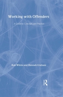 Working with Offenders: A Guide to Concepts and Practice 1843927934 Book Cover