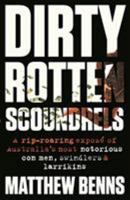 Dirty Rotten Scoundrels 1460750829 Book Cover