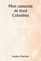 Mon camarade de bord Columbus (French Edition) 9361466127 Book Cover