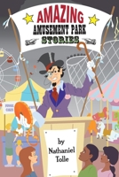 Amazing Amusement Park Stories B0F3PGWDTV Book Cover