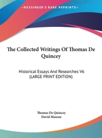 The Collected Writings Of Thomas De Quincey VOL VI 1162928948 Book Cover
