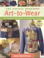 The Vintage Workshop Art-to-Wear - The 1571203885 Book Cover