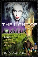 The Light of Dark: Leah, Tobias, Bethany, Jesse: A Christian Dystopian Series B08T8FZ65L Book Cover