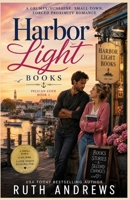 Harbor Light Books: A Grumpy/Sunshine, Small-Town, Forced Proximity Romance (The Pelican Cove Series) B0HFSDKFHQ Book Cover