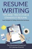Resume Writing: Tips and Tricks for a Standout Resume: Expert Strategies for Crafting a Resume that Gets Results B0CD3CKP5P Book Cover