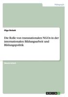 Die Rolle von transnationalen NGOs in der internationalen Bildungsarbeit und Bildungspolitik 3656253064 Book Cover