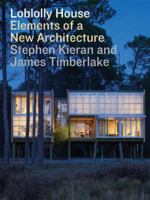 Loblolly House: Elements of a New Architecture 1568987471 Book Cover