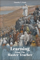 Learning From the Master Teacher 1685266797 Book Cover