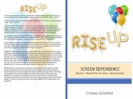 Rise Up: Screen Dependence Recover+ Rebuild Plan for Teens (and everyone!) 1733390901 Book Cover