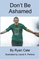 Don't Be Ashamed 1716900565 Book Cover