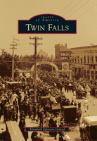 Twin Falls (Images of America: Idaho) 0738580279 Book Cover