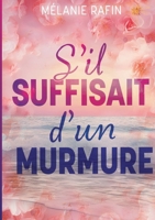 S'il suffisait d'un murmure (French Edition) B0DHNKQTBR Book Cover
