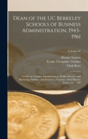 Dean of the UC Berkeley Schools of Business Administration, 1943-1961: Leader in Campus Administration, Public Service, and Marketing Studies: and ... Oral History Transcript / 199; Volume 02 101772685X Book Cover