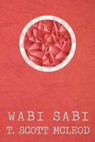 Wabi Sabi: The Bushido Poems of a Samurai Warrior of The Spirit 1481966170 Book Cover