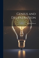 Genius and Degeneration 1022852930 Book Cover