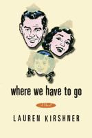 Where We Have to Go 0771095767 Book Cover