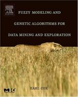 Fuzzy Modeling Tools for Data Mining and Knowledge Discovery (The Morgan Kaufmann Series in Data Management Systems) 0121942759 Book Cover