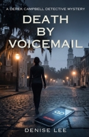 Death by Voicemail : A Derek Campbell Detective Mystery 1966712162 Book Cover
