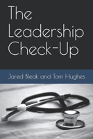 The Leadership Check-Up (Appian Way Leadership Series) B08FP41GV6 Book Cover