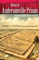 History of Andersonville Prison 0813036917 Book Cover