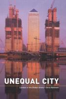 Unequal City: London in the Global Arena 0415317312 Book Cover