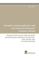 Receptor Polymorphisms and Non-Classical Bacterial Immune Stimuli 3838106547 Book Cover