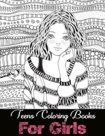 Teens Coloring Books For Girls: B09DF5FHG5 Book Cover