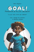 Goal!: Avventure di piccoli calciatori (Le più belle storie per bambini) (Italian Edition) B0C5C3DYBQ Book Cover