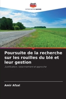 Poursuite de la recherche sur les rouilles du blé et leur gestion (French Edition) 6208250110 Book Cover