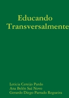 Educando Transversalmente (Spanish Edition) 1847997139 Book Cover