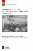Ungarn Und Die Internationale Politik 1848-1849 3700179669 Book Cover
