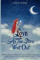 Love as the Stars Went Out 1512206423 Book Cover