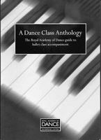 A Dance Class Anthology: The Royal Academy of Dance Guide to Ballet Class Accompaniment (R.a.D.) 1904386741 Book Cover