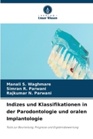 Indizes und Klassifikationen in der Parodontologie und oralen Implantologie (German Edition) 6630184645 Book Cover