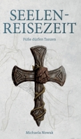 Seelen-Reisezeit 3748237790 Book Cover
