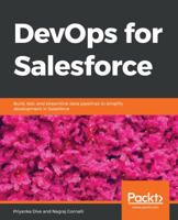 DevOps for Salesforce: Build, test, and streamline data pipelines to simplify development in Salesforce 1788833341 Book Cover