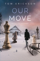 Our Move: Operation Snowshoe 1960142941 Book Cover