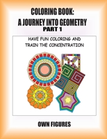 Coloring book: A trip to geometry B0C9SBXRTB Book Cover