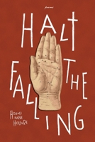 Halt the Falling B08L5X9CY2 Book Cover