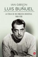 Luis Buñuel: La forja de un cineasta universal, 1900-1938 846632769X Book Cover