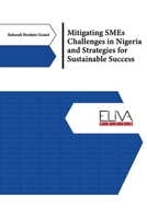 Mitigating SMEs Challenges in Nigeria and Strategies for Sustainable Success 9994987860 Book Cover
